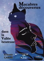 Macabres découvertes dans la Vallée heureuse
