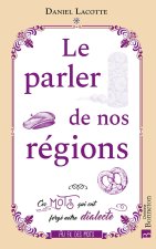 Le parler de nos régions