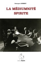 La Médiumnité spirite