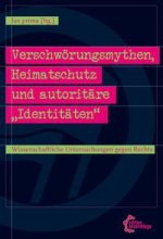 Verschwörungsmythen, Heimatschutz und autoritären ?Identitäten?
