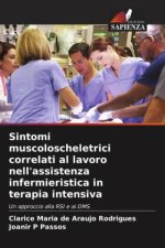 Sintomi muscoloscheletrici correlati al lavoro nell'assistenza infermieristica in terapia intensiva