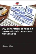 QE, génération et mise en ?uvre réussie de normes rigoureuses