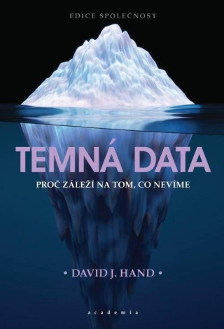 Temná data - Proč záleží na tom, co nevíme