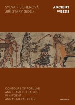 Ancient Weeds – Contours of Popular and Trash Literature in Ancient and Medieval Times