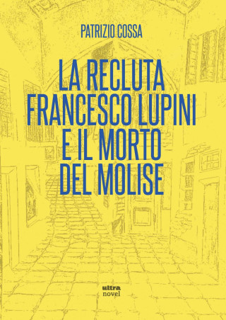 recluta Francesco Lupini e il morto del Molise