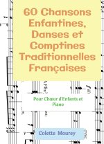 60 Chansons Enfantines, Danses et Comptines Traditionnelles Françaises