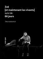 Zoé (et maintenant les vivants) suivi de 66 jours