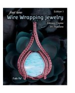 First Time Wire Wrapping Jewelry
