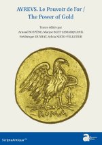 Aureus. Le pouvoir de l'or - The Power of Gold