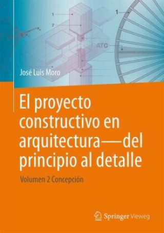 El proyecto constructivo en arquitectura-del principio al detalle
