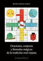 Oraciones, conjuros y fórmulas mágicas de la tradición oral