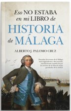ESO NO ESTABA EN MI LIBRO DE HISTORIA DE MALAGA