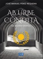 AB URBE CONDITA:LA CIUDAD BLANCA
