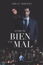 ENTRE EL BIEN Y EL MAL