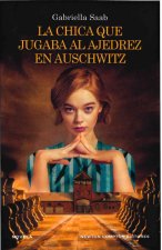 LA CHICA QUE JUGABA AL AJEDREZ EN AUSCHWITZ