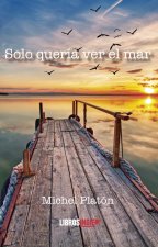 Solo quería ver el mar