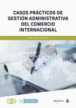 CASOS PRACTICOS DE GESTION ADMINISTRATIVA DEL COMERCIO INTE