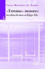 EXTRAÑAS MENORES LOS RELATOS DE NIÑAS EN REFUGEE TALES