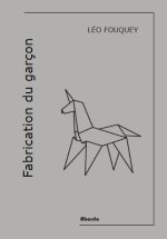 Fabrication du garçon