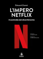 impero Netflix. Il controllo del divertimento