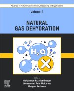 Advances in Natural Gas: Formation, Processing, and Applications. Volume 4: Natural Gas Dehydration