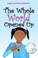The Whole World Opened Up