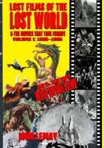 Lost Films of the Lost World & the Movies That Time Forgot