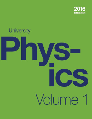 University Physics Volume 1 of 3 (1st Edition Textbook)