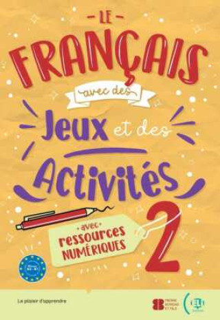 Le français avec ... des jeux et des activités