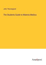 The Students Guide to Materia Medica