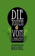 Die Toten von Largent