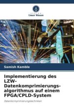 Implementierung des LZW-Datenkomprimierungs- algorithmus auf einem FPGA/CPLD-System