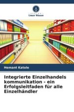 Integrierte Einzelhandels kommunikation - ein Erfolgsleitfaden für alle Einzelhändler