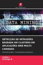 DETECÇ?O DE INTRUS?ES BASEADA EM CLUSTERS EM APLICAÇ?ES WEB MULTI-CAMADAS