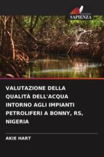 VALUTAZIONE DELLA QUALIT? DELL'ACQUA INTORNO AGLI IMPIANTI PETROLIFERI A BONNY, RS, NIGERIA