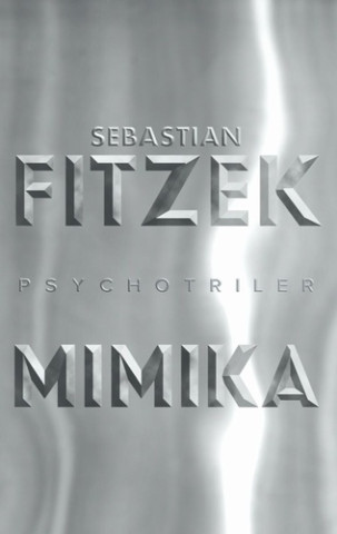 Sebastian Fitzek - Mimika