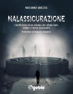 Malassicurazione. L'inefficienza di un sistema che affama tutti, tranne i colossi assicurativi