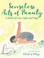 Senseless Acts of Beauty
