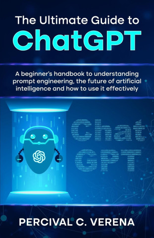 The Ultimate Guide to ChatGPT