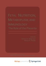 Fetal Nutrition, Metabolism, and Immunology