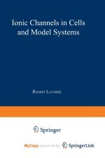 Ionic Channels in Cells and Model Systems