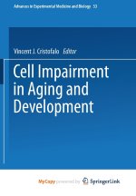Cell Impairment in Aging and Development