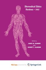 Biomedical Ethics Reviews * 1985