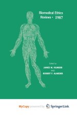 Biomedical Ethics Reviews * 1987