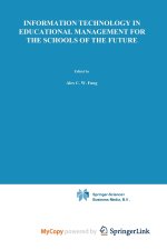 Information Technology in Educational Management for the Schools of the Future