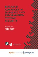 Research Advances in Database and Information Systems Security