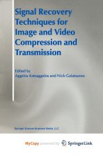 Signal Recovery Techniques for Image and Video Compression and Transmission