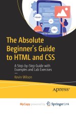 Absolute Beginner's Guide to HTML and CSS