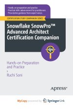 Snowflake SnowPro(TM) Advanced Architect Certification Companion