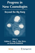 Progress in New Cosmologies